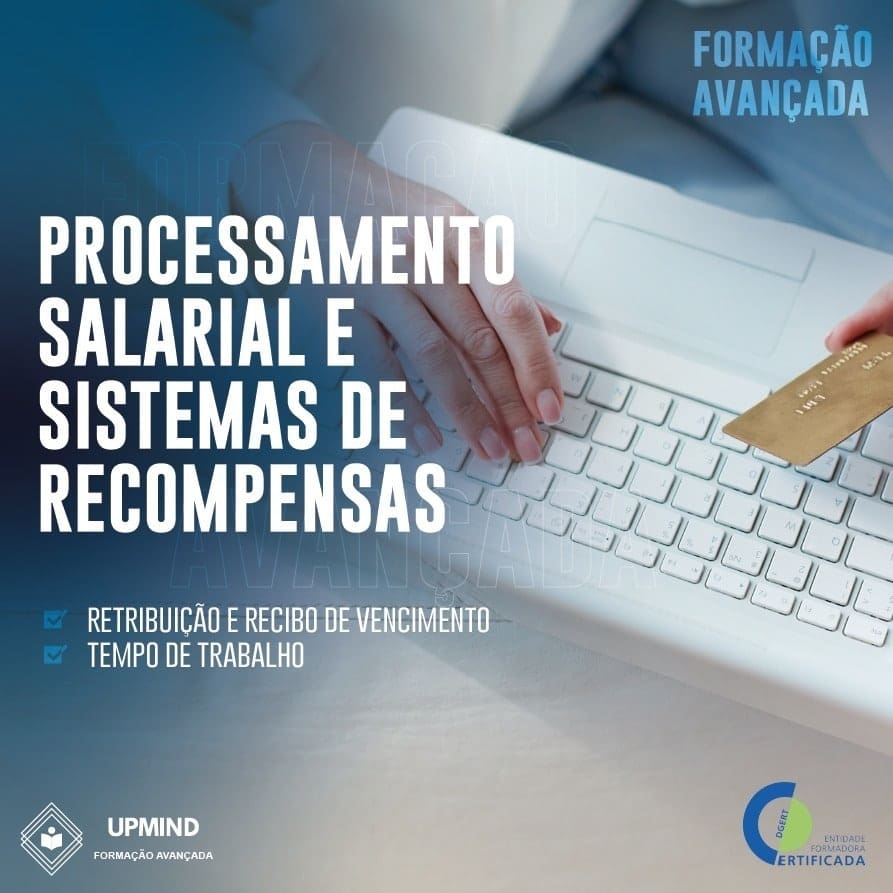 Formação Avançada em Processamento Salarial e Sistemas de Recompensas - Edição de Fevereiro 2025